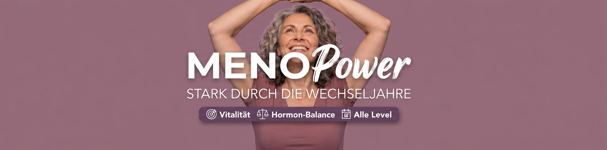 MenoPower – Stark durch die Wechseljahre
